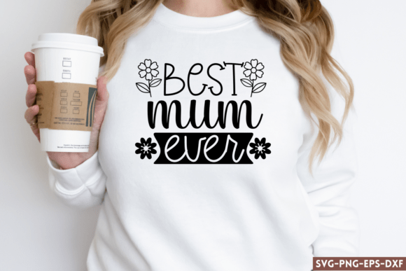 Best Mum Ever SVG: A Graphic Asset for Creative Crafts