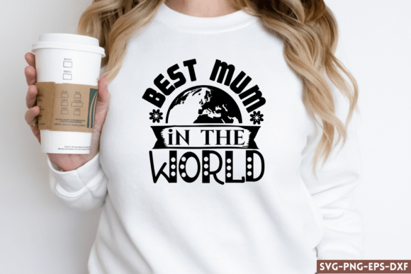 Best Mum in the World SVG for Crafts and Graphics