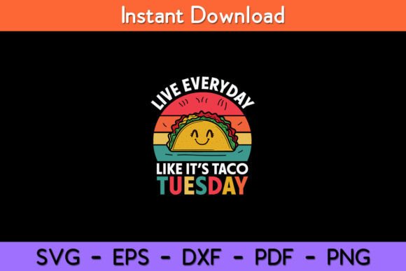 Everyday Like Taco Tuesday Cinco De Mayo Graphics