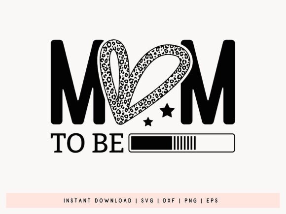 Graphics for Crafts: Mom to Be SVG Design