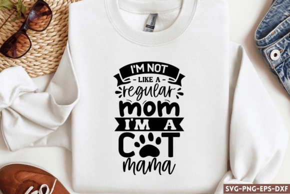 I m Not Like a Regular Mom I m a Cat Ma SVG for Crafts and Graphics