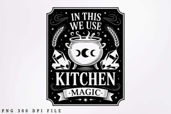 In This We Use Kitchen Magic SVG Design for Crafts and Graphics