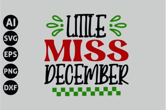 Little Miss December Svg for Graphics and Crafts Projects