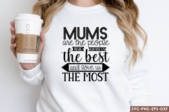 Mums Are the People Who Know Us Best Graphics