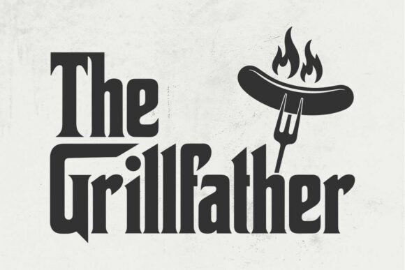 The Grillfather SVG for Crafts and Graphics