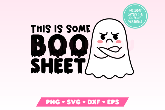This is Some Boo Sheet Ghost SVG for Graphics and Crafts